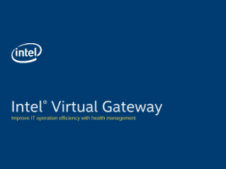 A Modern Approach with Intel® Virtual Gateway